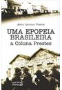 UMA EPOPEIA BRASILEIRA: A COLUNA PRESTES