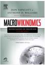 MACROWIKINOMICS: REINICIANDO OS NEGOCIOS E O MUNDO