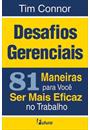 DESAFIOS GERENCIAIS: 81 MANEIRAS PARA VOCE SER MAIS FELIZ NO TRABALHO