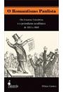 O ROMANTISMO PAULISTA: OS ENSAIOS LITERARIOS E O PERIODISMO ACADEMICO DE 1833 A 1860