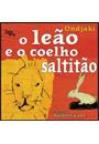 O LEAO E O COELHO SALTITAO