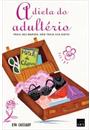 A DIETA DO ADULTERIO