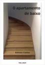O APARTAMENTO DE BAIXO