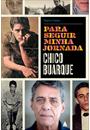PARA SEGUIR MINHA JORNADA: CHICO BUARQUE