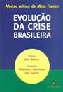 EVOLUÇAO DA CRISE BRASILEIRA