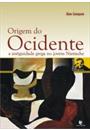 ORIGEM DO OCIDENTE: A ANTIGUIDADE GREGA NO JOVEM NIETZSCHE