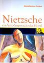 NIETZSCHE E A AUTO-SUPERAÇAO DA MORAL