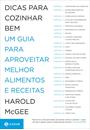 DICAS PARA COZINHAR BEM: UM GUIA PARA APROVEITAR MELHOR ALIMENTOS E RECEITAS