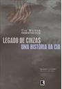 LEGADO DE CINZAS: UMA HISTORIA DA CIA