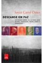 DESCANSE EM PAZ: HISTORIAS SOBRE OS ULTIMOS DIAS DE POE, DICKINSON, TWAIN, JAMES E HEMINGWAY