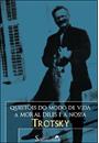 QUESTOES DO MODO DE VIDA: A MORAL DELES E A NOSSA