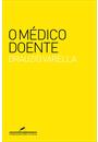 O MEDICO DOENTE