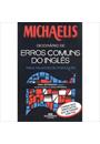 MICHAELIS DICIONARIO DE ERROS COMUNS DO INGLES: PARA FALANTES DE PORTUGUES