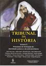 TRIBUNAL DA HISTORIA II : PROCESSOS DE FORMAÇAO DA IDENTIDADE JUDAICA E DO ANTI-SEMITISMO
