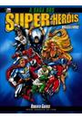 A SAGA DOS SUPER HEROIS BRASILEIROS
