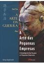 A ARTE DA GUERRA PLUS: A ARTE DAS PEQUENAS EMPRESAS - A ESTRATEGIA DE SUN TZU PARA AS PEQUENAS EMPRESAS