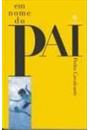 EM NOME DO PAI