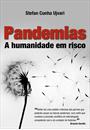 PANDEMIAS: A HUMANIDADE EM RISCO