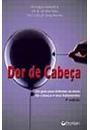 DOR DE CABEÇA: UM GUIA PARA ENTENDER AS DORES DE CABEÇA E SEUS TRATAMENTOS