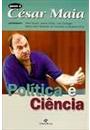 POLITICA E CIENCIA: CESAR MAIA