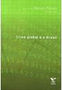 CRISE GLOBAL E O BRASIL