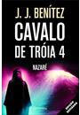 CAVALO DE TROIA 4: NAZARE