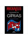 MICHAELIS DICIONARIO DE GIRIAS: INGLES - PORTUGUES