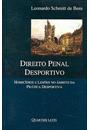 DIREITO PENAL DESPORTIVO: HOMICIDIOS E LESOES NO AMBITO DA PRATICA DESPORTIVA