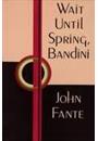 WAIT UNTIL SPRING, BANDINI