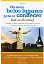 OS MAIS BELOS LUGARES PARA SE CONHECER (ANTES QUE ELES ACABEM)