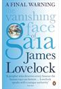THE VANISHING FACE OF GAIA: A FINAL WARNING