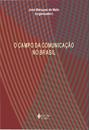 O CAMPO DA COMUNICAÇAO NO BRASIL