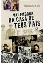 VAI EMBORA DA CASA DE TEUS PAIS