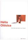 HELIO OITICICA: PAINTING BEYOND THE FRAME