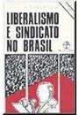LIBERALISMO E SINDICATO NO BRASIL