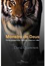 MONSTRO DE DEUS: FERAS PREDADORAS - HISTORIA, CIENCIA E MITO