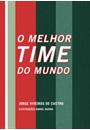 O MELHOR TIME DO MUNDO
