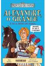 ALEXANDRE, O GRANDE E SUA SEDE DE FAMA