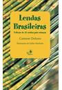 LENDAS BRASILEIRAS: COLEÇAO DE 27 CONTOS PARA CRIANÇAS