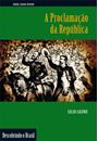 PROCLAMAÇAO DA REPUBLICA