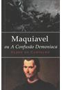 MAQUIAVEL OU A CONFUSAO DEMONIACA