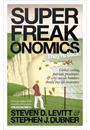 SUPERFREAKONOMICS: GLOBAL COOLING, PATRIOTIC PROSTITUTES AND WHY SUICIDE BOMBERS SHOULD BUY LIFE INSURANCE