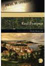 MELHORES CRONICAS: RAUL POMPEIA