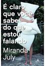 E CLARO QUE VOCE SABE DO QUE ESTOU FALANDO