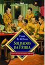 SOLDADOS DA PATRIA: HISTORIA DO EXERCITO BRASILEIRO 1889-1937