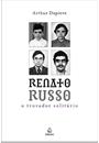 RENATO RUSSO: O TROVADOR SOLITARIO