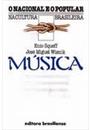 MUSICA: O NACIONAL E O POPULAR NA CULTURA BRASILEIRA