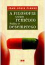 A FILOSOFIA COMO REMEDIO PARA O DESEMPREGO
