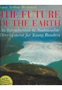 THE FUTURE OF THE EARTH: AN INTRODUCTION TO SUSTAINABLE DEVELOPMENT FOR CHILDREN