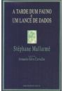 A TARDE DE UM FAUNO E UM LANCE DE DADOS